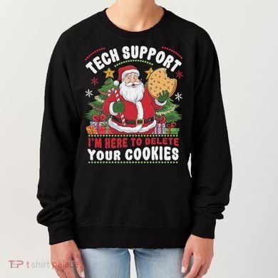 Tech Support IM Here To Delete Your Cookies Tech Christmas Women's Sweatshirt