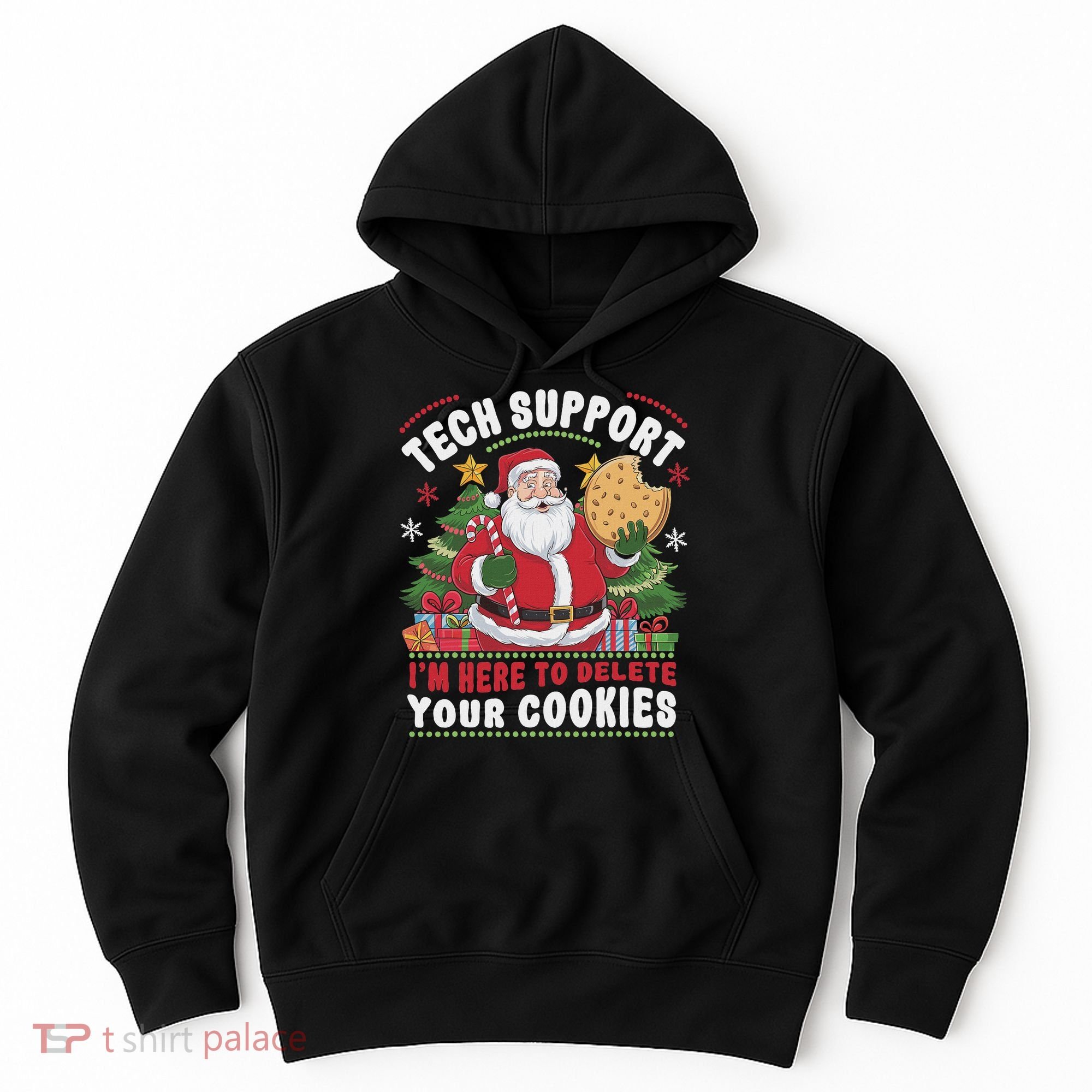Tech Support IM Here To Delete Your Cookies Tech Christmas Hoodie