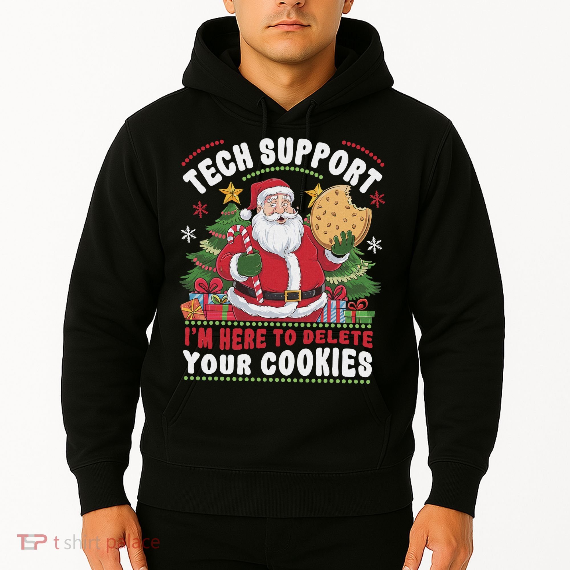Tech Support IM Here To Delete Your Cookies Tech Christmas Hoodie