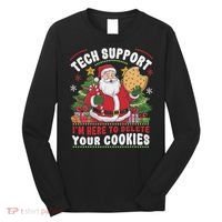 Tech Support IM Here To Delete Your Cookies Tech Christmas Long Sleeve Shirt thumb 0