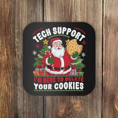 Tech Support IM Here To Delete Your Cookies Tech Christmas Coaster