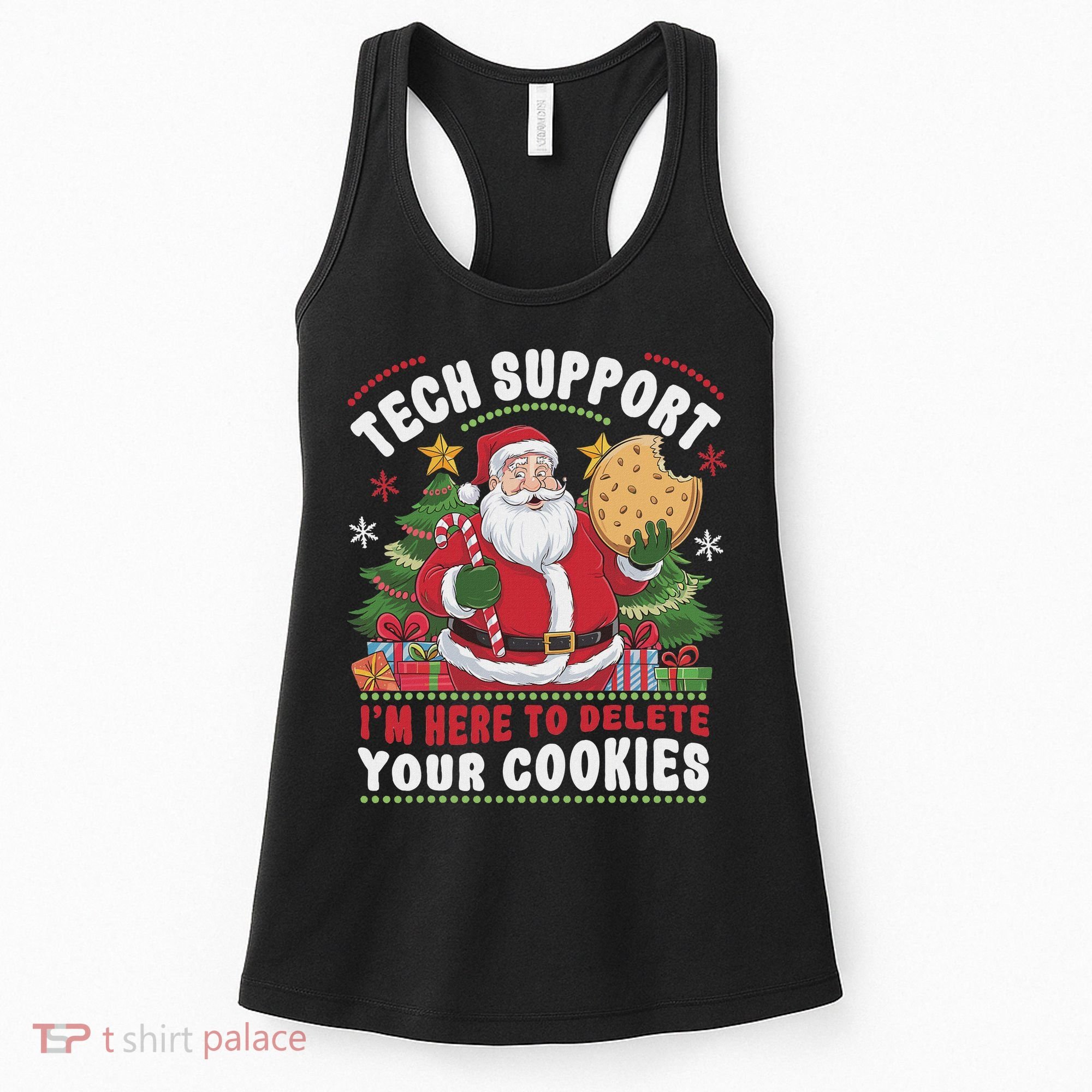 Tech Support IM Here To Delete Your Cookies Tech Christmas Women's Tank Top