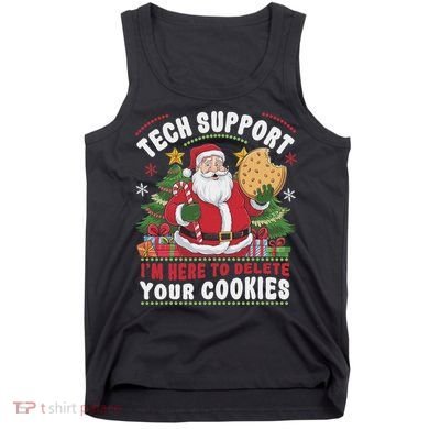Tech Support IM Here To Delete Your Cookies Tech Christmas Tank Top