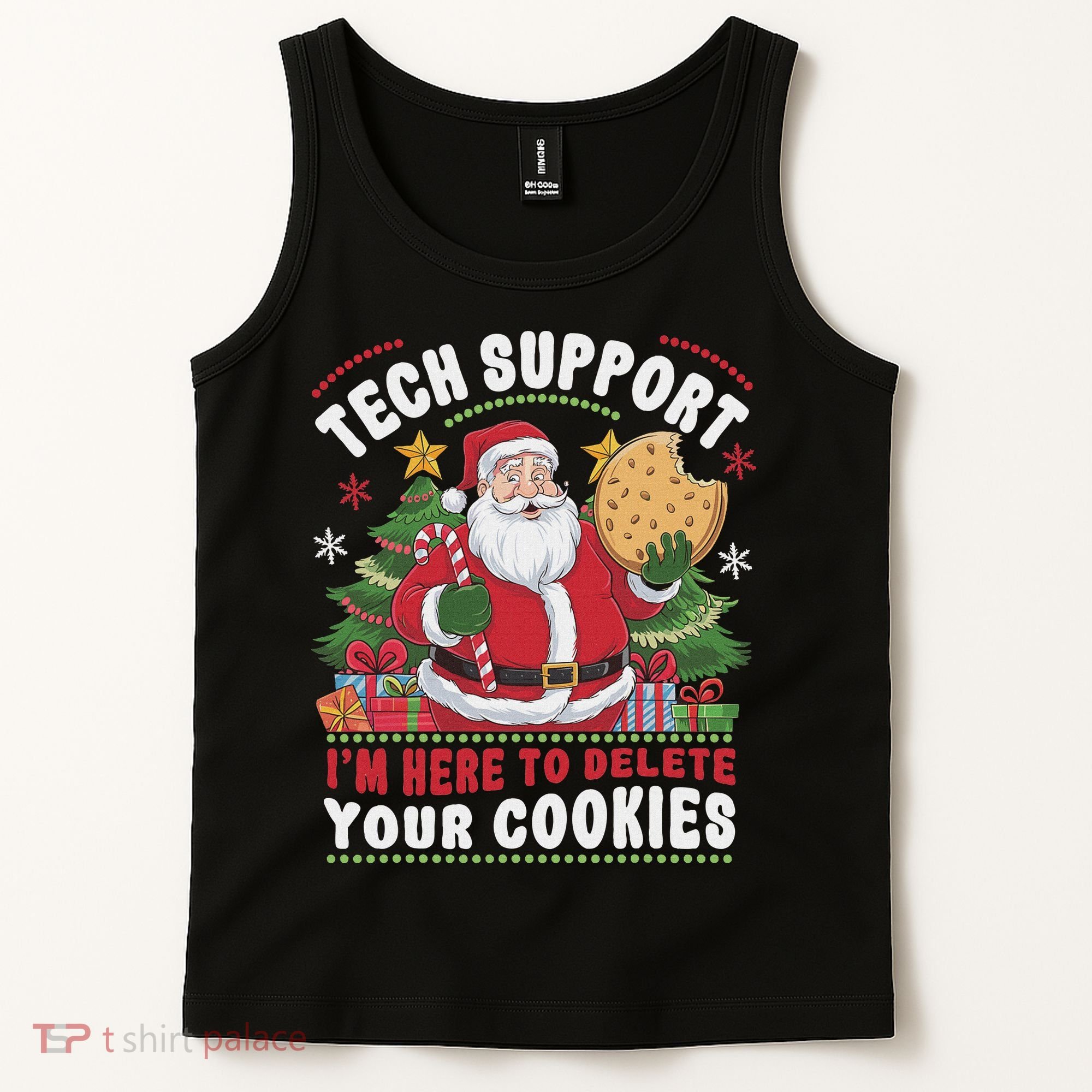 Tech Support IM Here To Delete Your Cookies Tech Christmas Tank Top