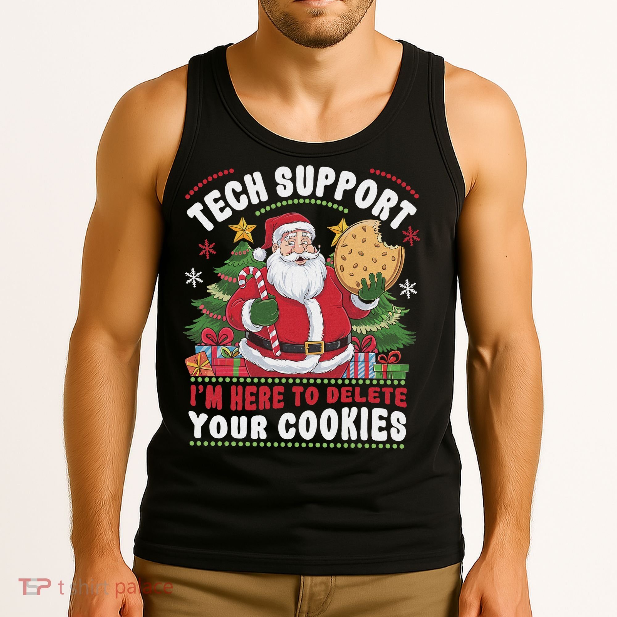 Tech Support IM Here To Delete Your Cookies Tech Christmas Tank Top