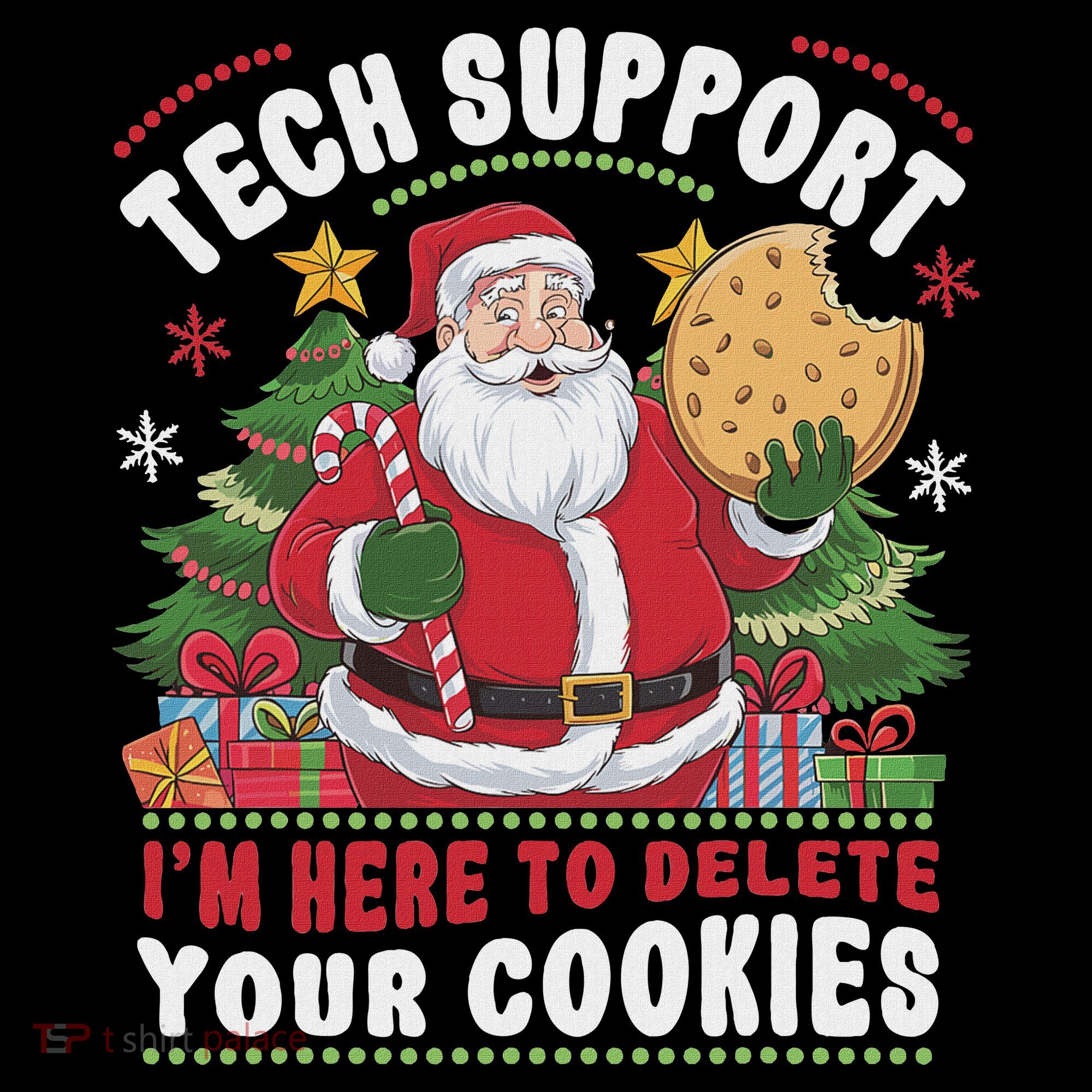 Tech Support IM Here To Delete Your Cookies Tech Christmas Toddler T-Shirt