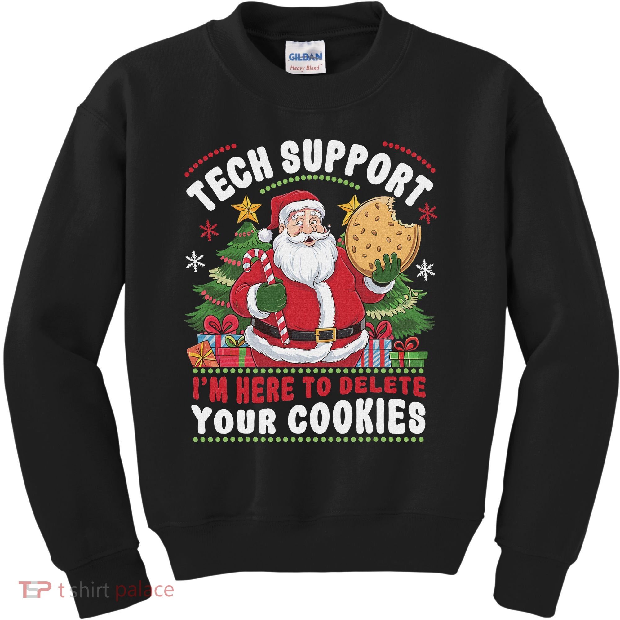 Tech Support IM Here To Delete Your Cookies Tech Christmas Kids Sweatshirt