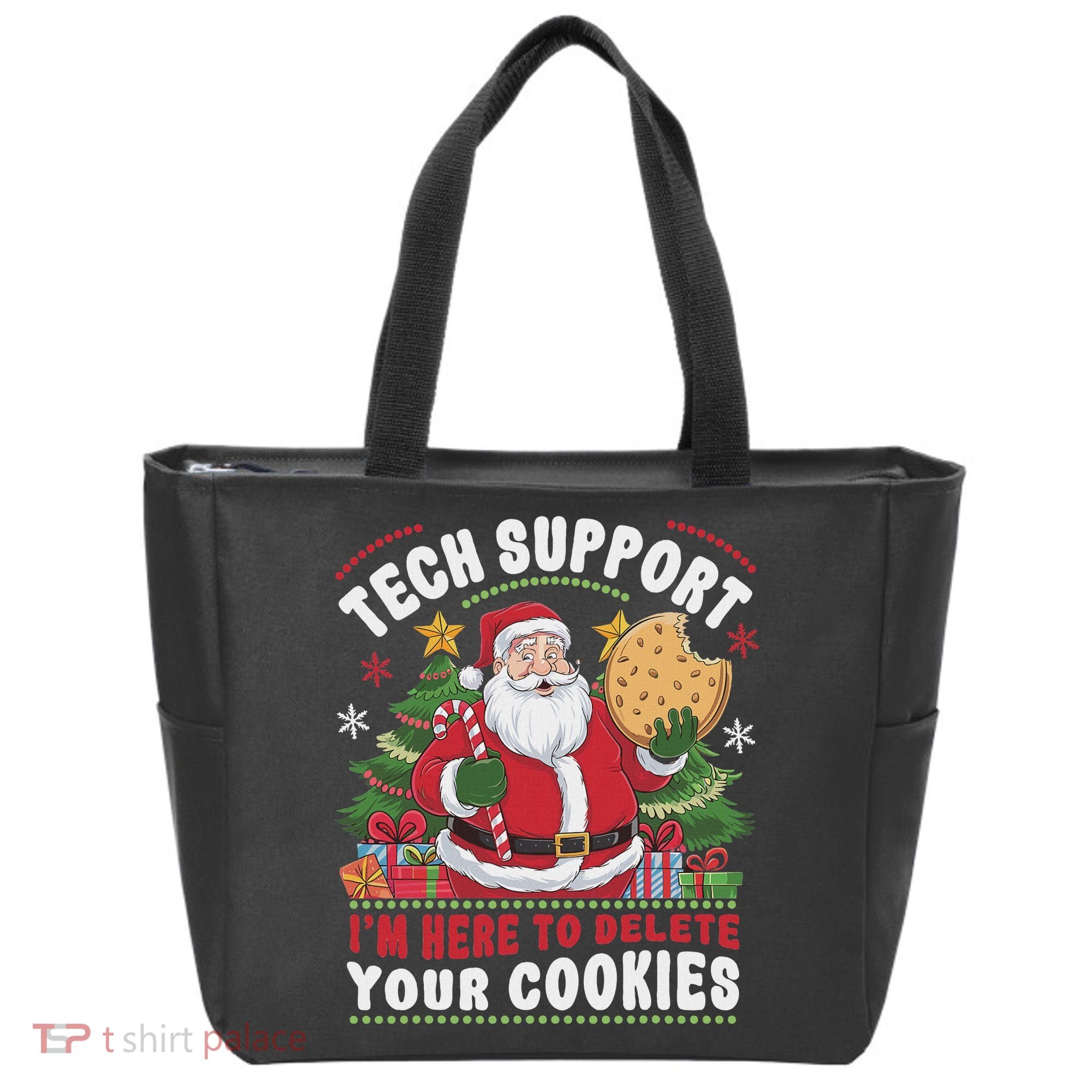 Tech Support IM Here To Delete Your Cookies Tech Christmas Tote Bag