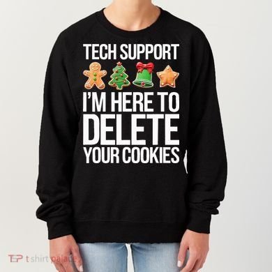 Tech Support IM Here To Delete Your Cookies Christmas Women's Sweatshirt