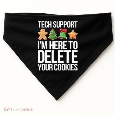 Tech Support IM Here To Delete Your Cookies Christmas USA-Made Doggie Bandana