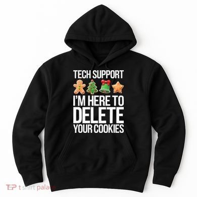 Tech Support IM Here To Delete Your Cookies Christmas Hoodie