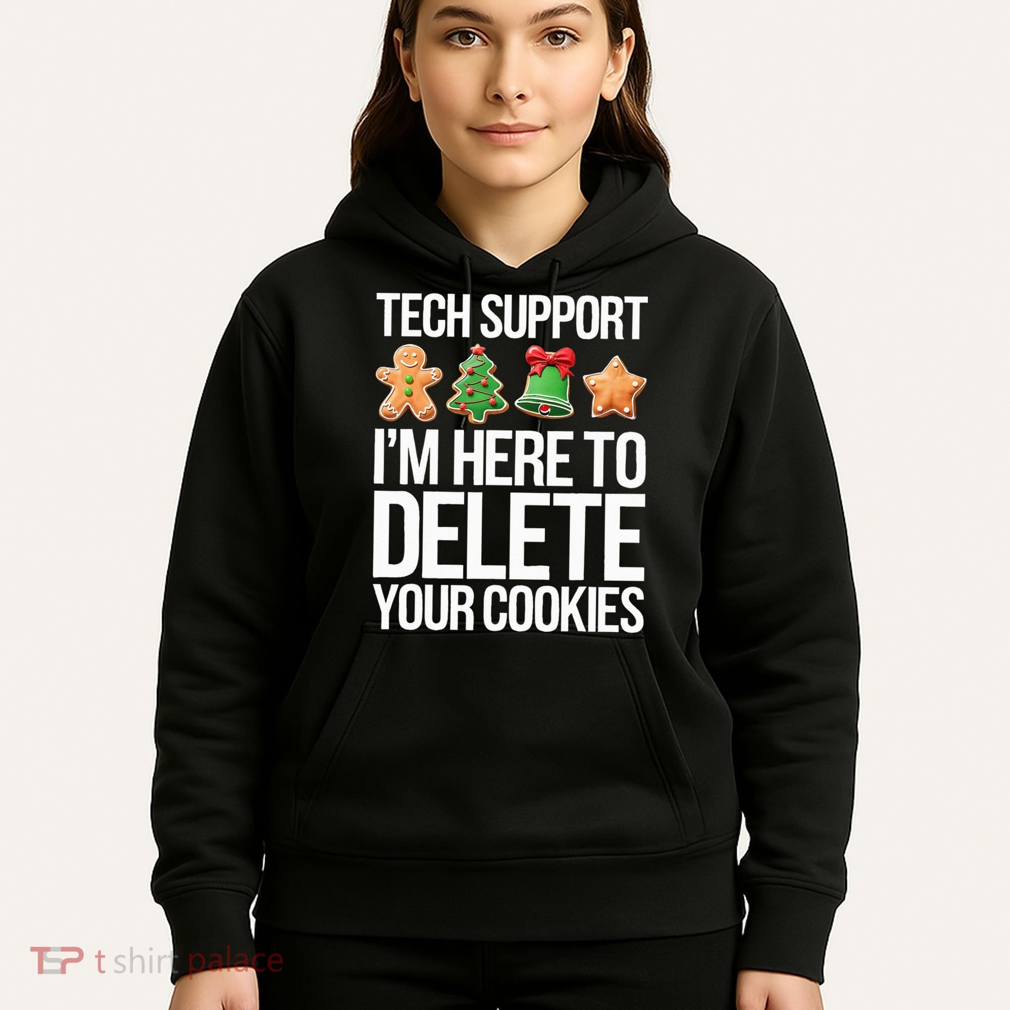 Tech Support IM Here To Delete Your Cookies Christmas Hoodie