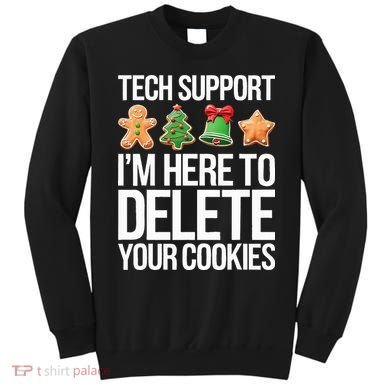Tech Support IM Here To Delete Your Cookies Christmas Sweatshirt