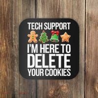 Tech Support IM Here To Delete Your Cookies Christmas Coaster thumb 0
