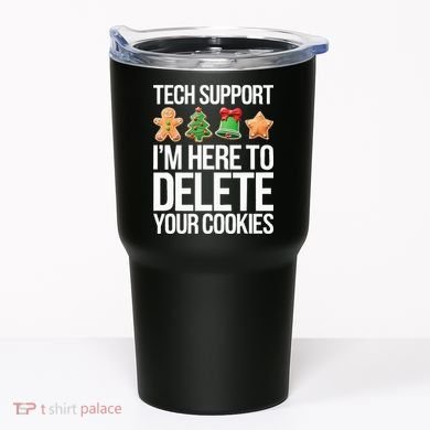 Tech Support IM Here To Delete Your Cookies Christmas Tumbler