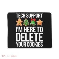 Tech Support IM Here To Delete Your Cookies Christmas Mousepad thumb 0