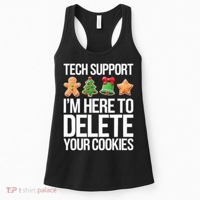 Tech Support IM Here To Delete Your Cookies Christmas Women's Tank Top