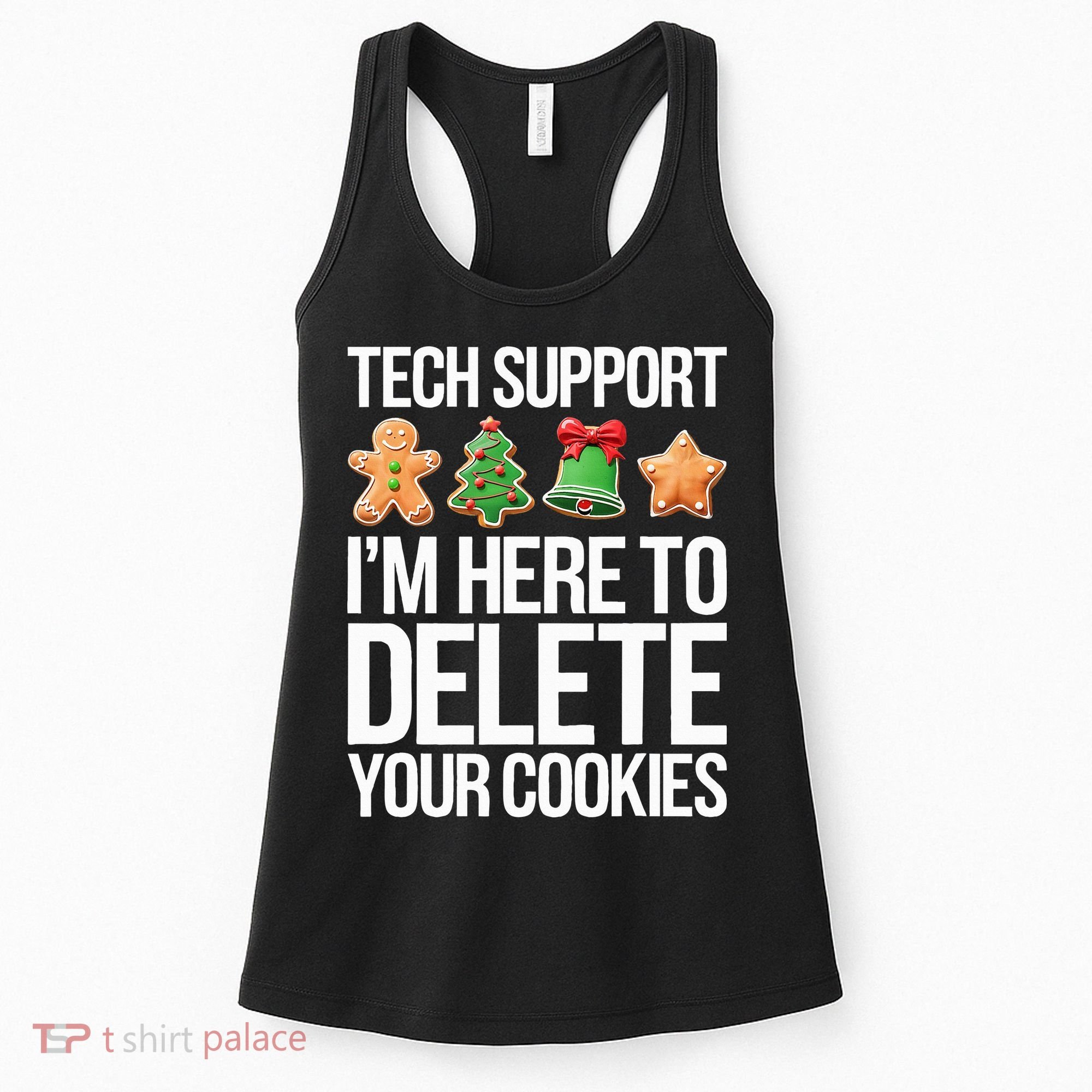 Tech Support IM Here To Delete Your Cookies Christmas Women's Tank Top