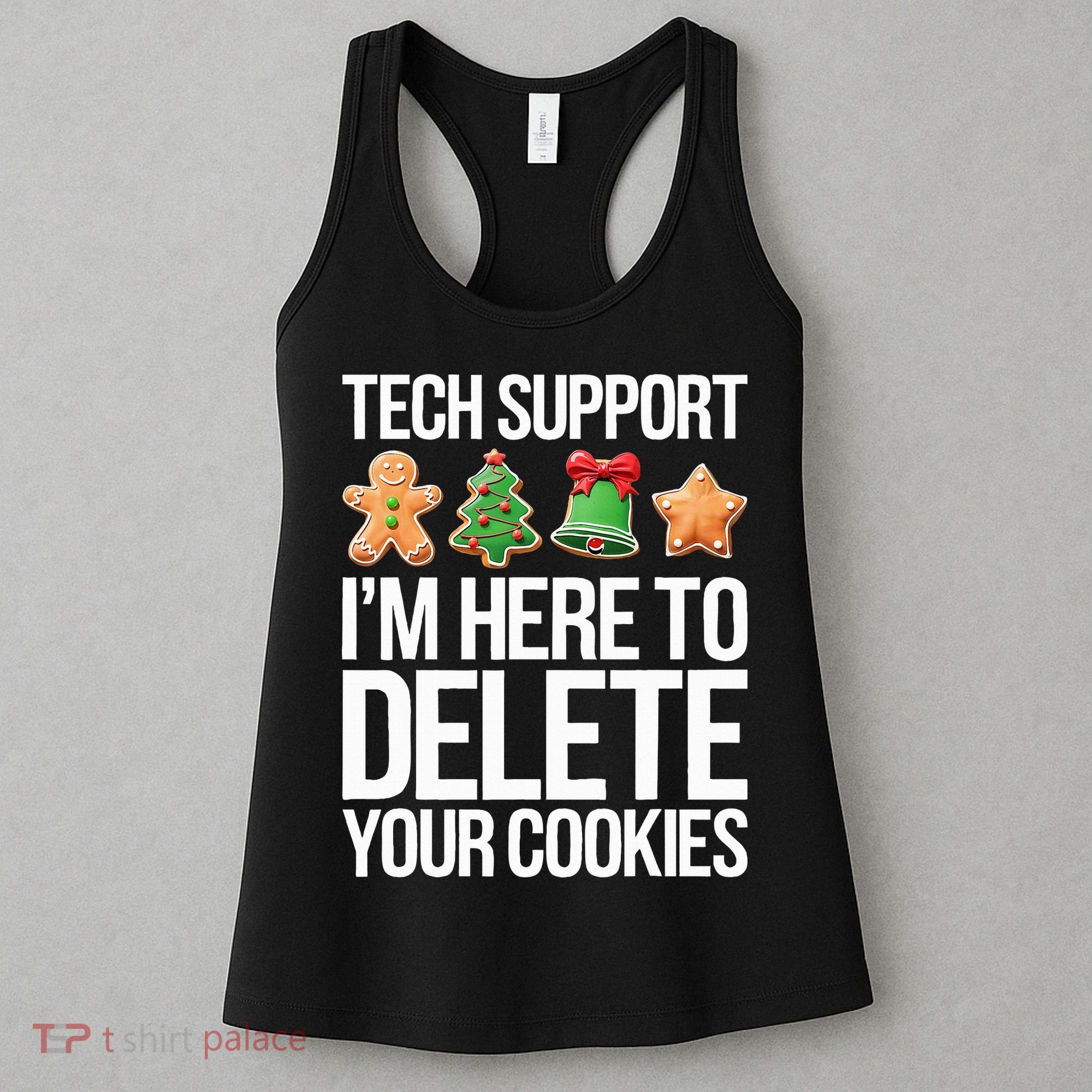 Tech Support IM Here To Delete Your Cookies Christmas Women's Tank Top