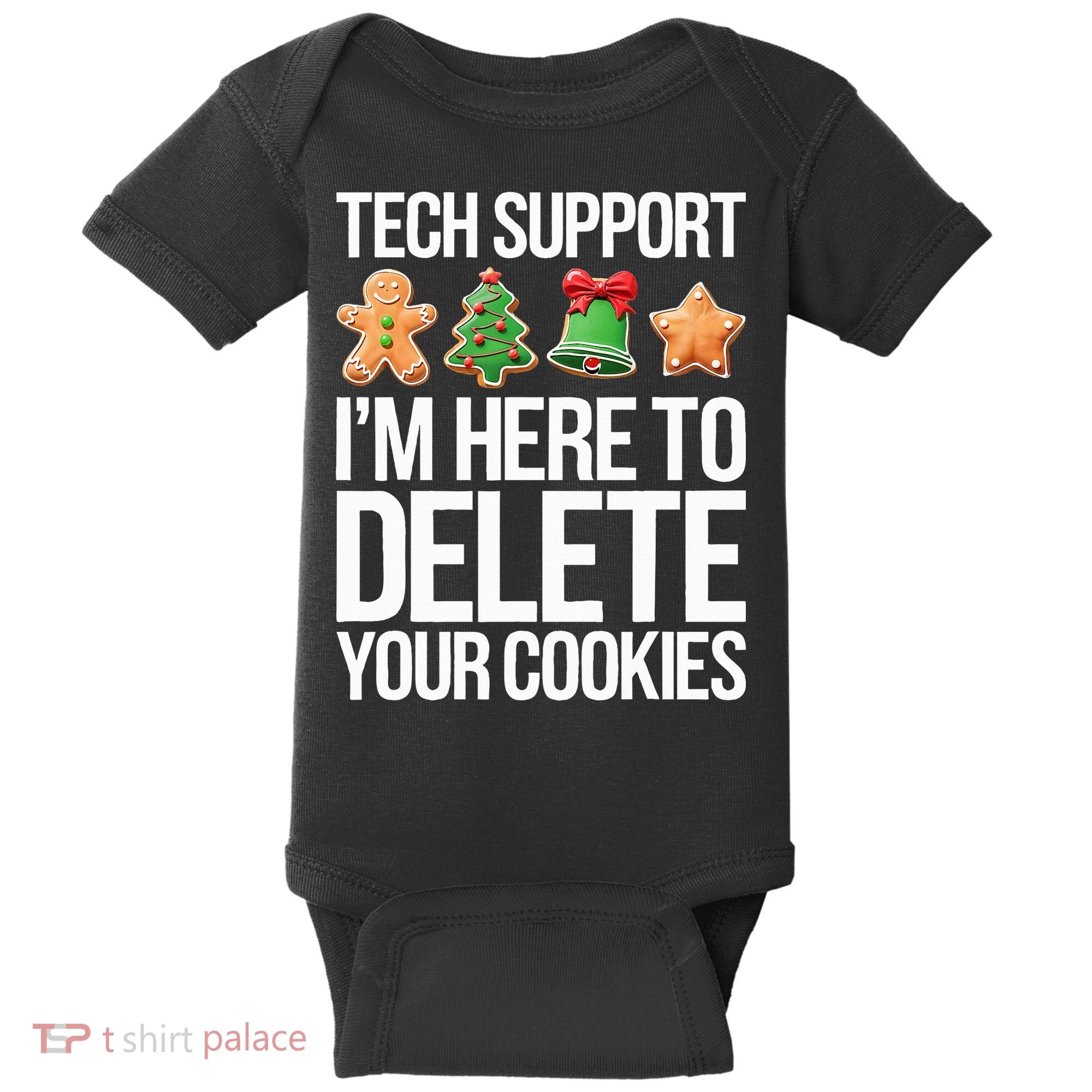Tech Support IM Here To Delete Your Cookies Christmas Baby Bodysuit