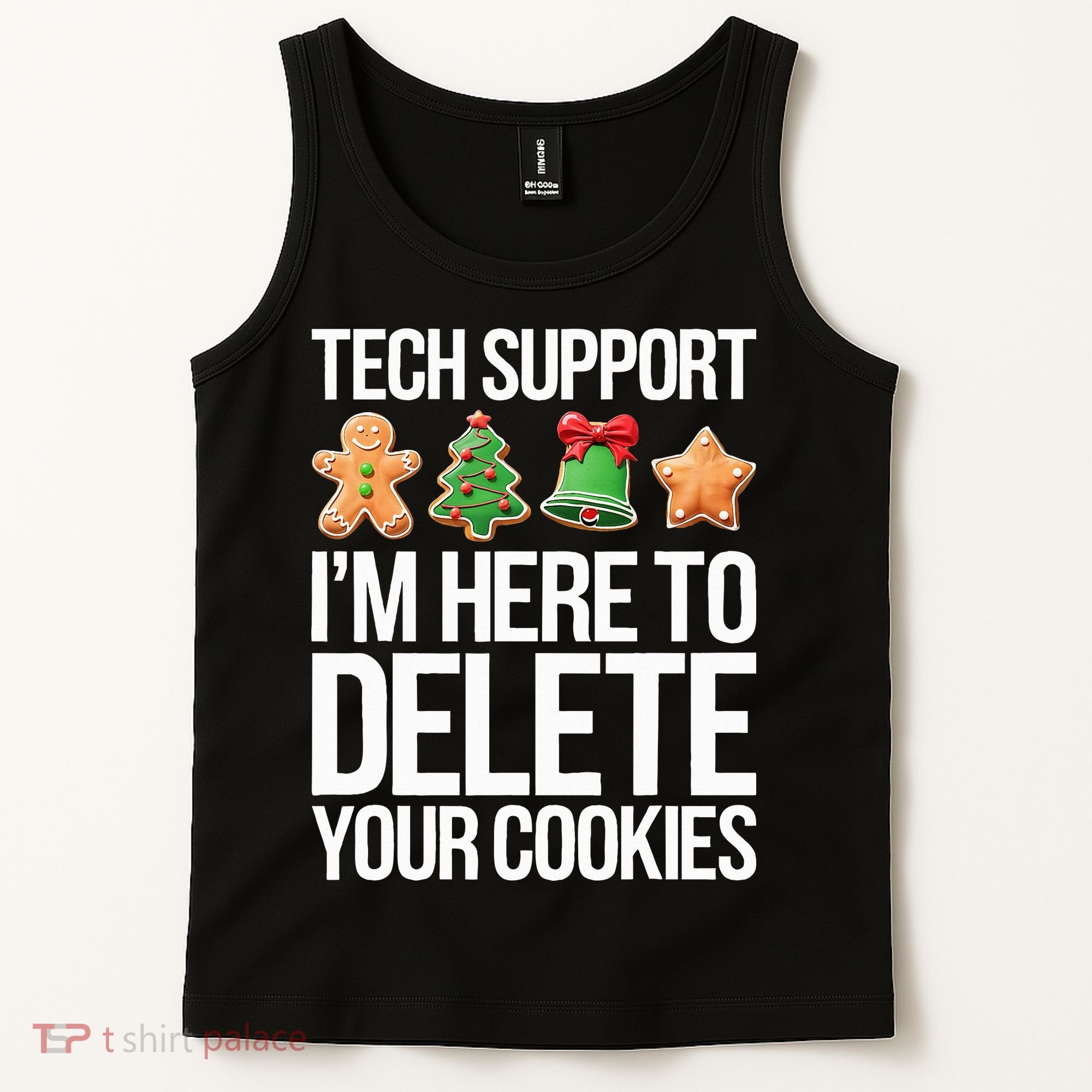 Tech Support IM Here To Delete Your Cookies Christmas Tank Top