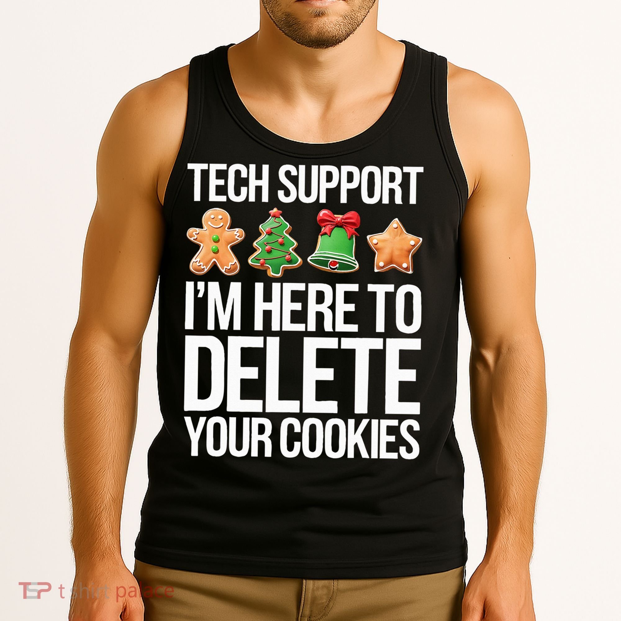 Tech Support IM Here To Delete Your Cookies Christmas Tank Top