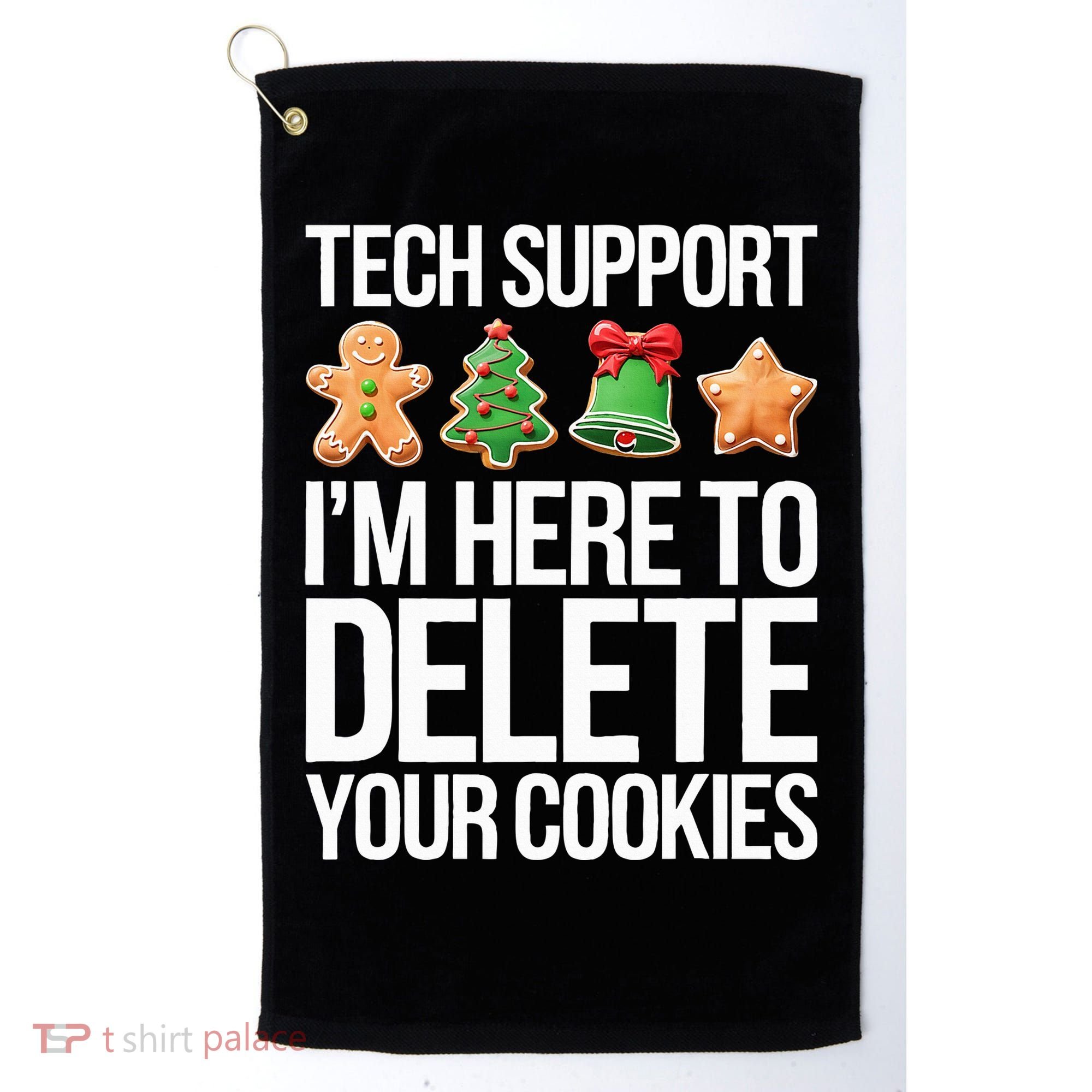 Tech Support IM Here To Delete Your Cookies Christmas Golf Towel