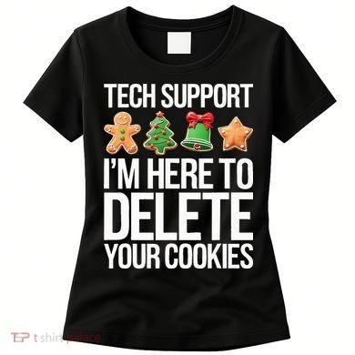 Tech Support IM Here To Delete Your Cookies Christmas Women's T-Shirt