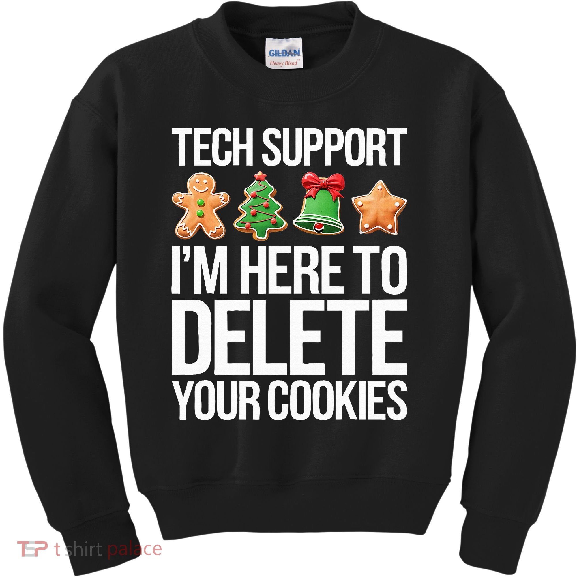 Tech Support IM Here To Delete Your Cookies Christmas Kids Sweatshirt