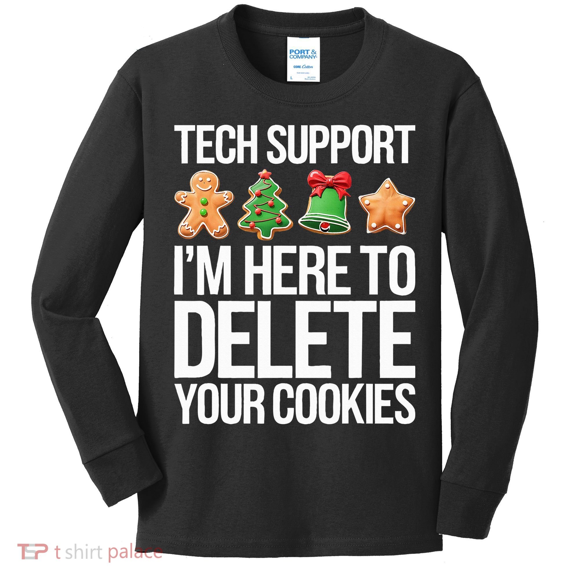 Tech Support IM Here To Delete Your Cookies Christmas Kids Long Sleeve Shirt