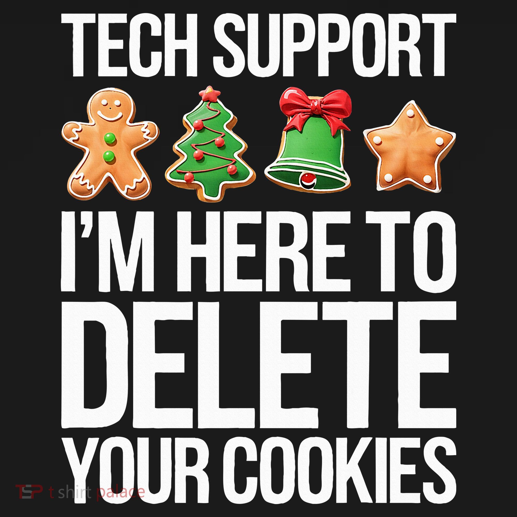 Tech Support IM Here To Delete Your Cookies Christmas Kids Long Sleeve Shirt