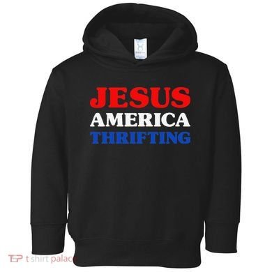 Thrift Shopping I Love Thrifting Jesus And Thrifting Toddler Hoodie