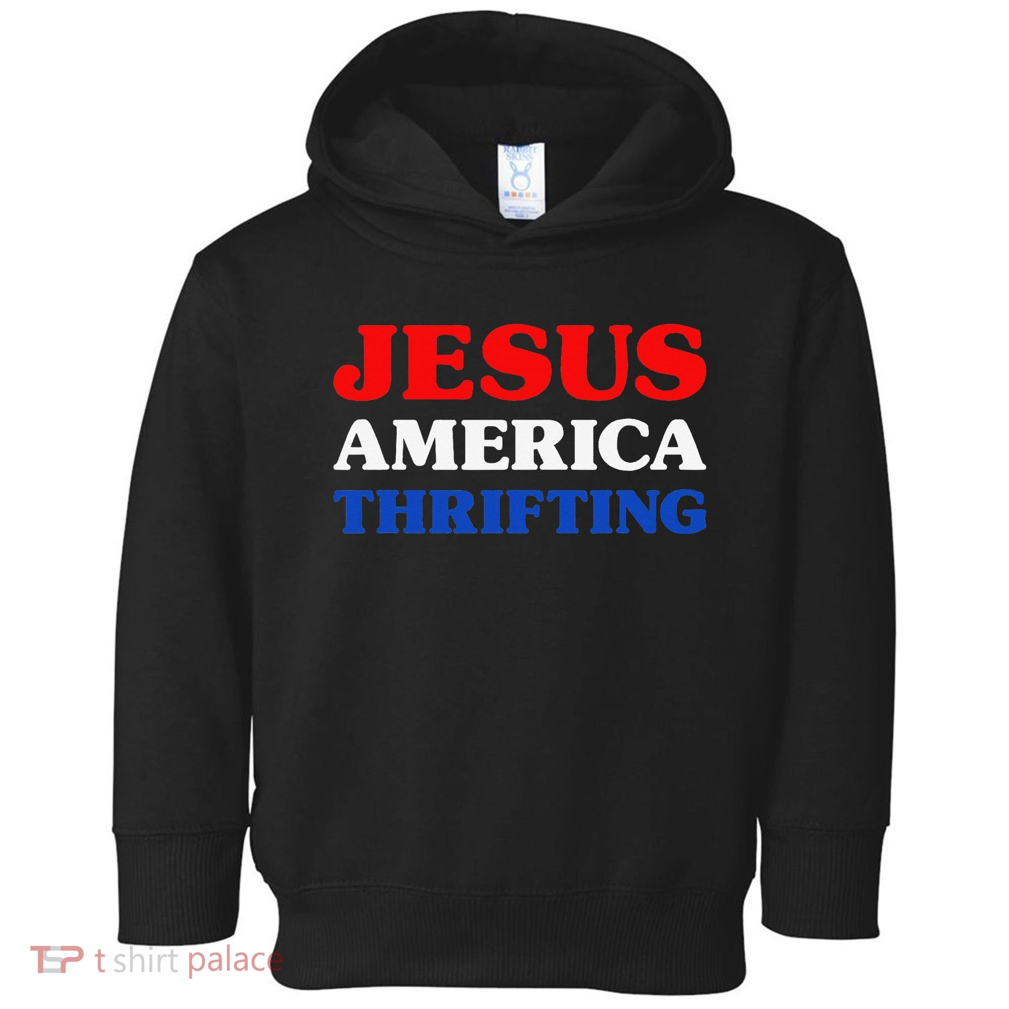 Thrift Shopping I Love Thrifting Jesus And Thrifting Toddler Hoodie