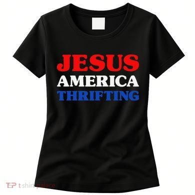 Thrift Shopping I Love Thrifting Jesus And Thrifting Women's T-Shirt