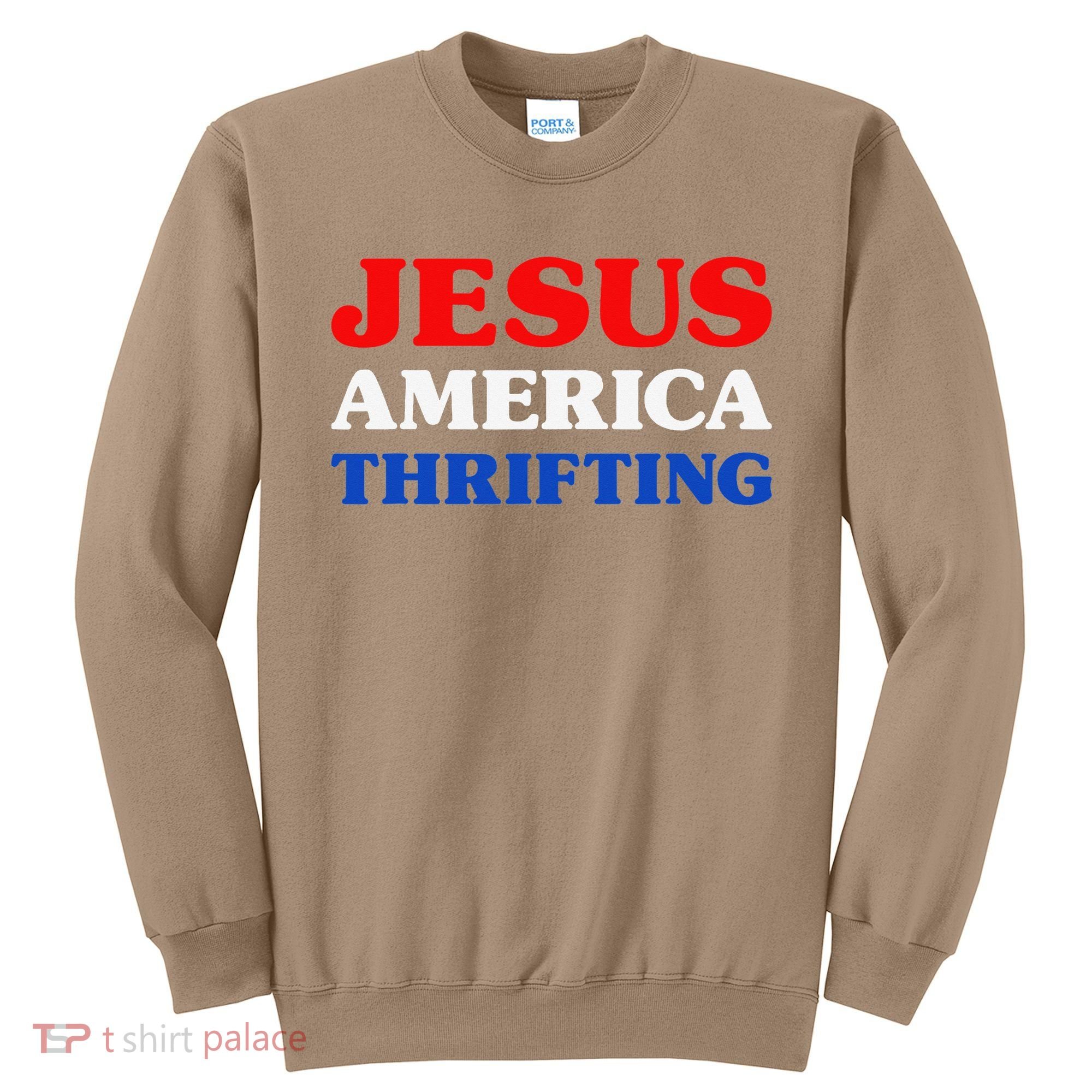 Thrift Shopping I Love Thrifting Jesus And Thrifting Sweatshirt