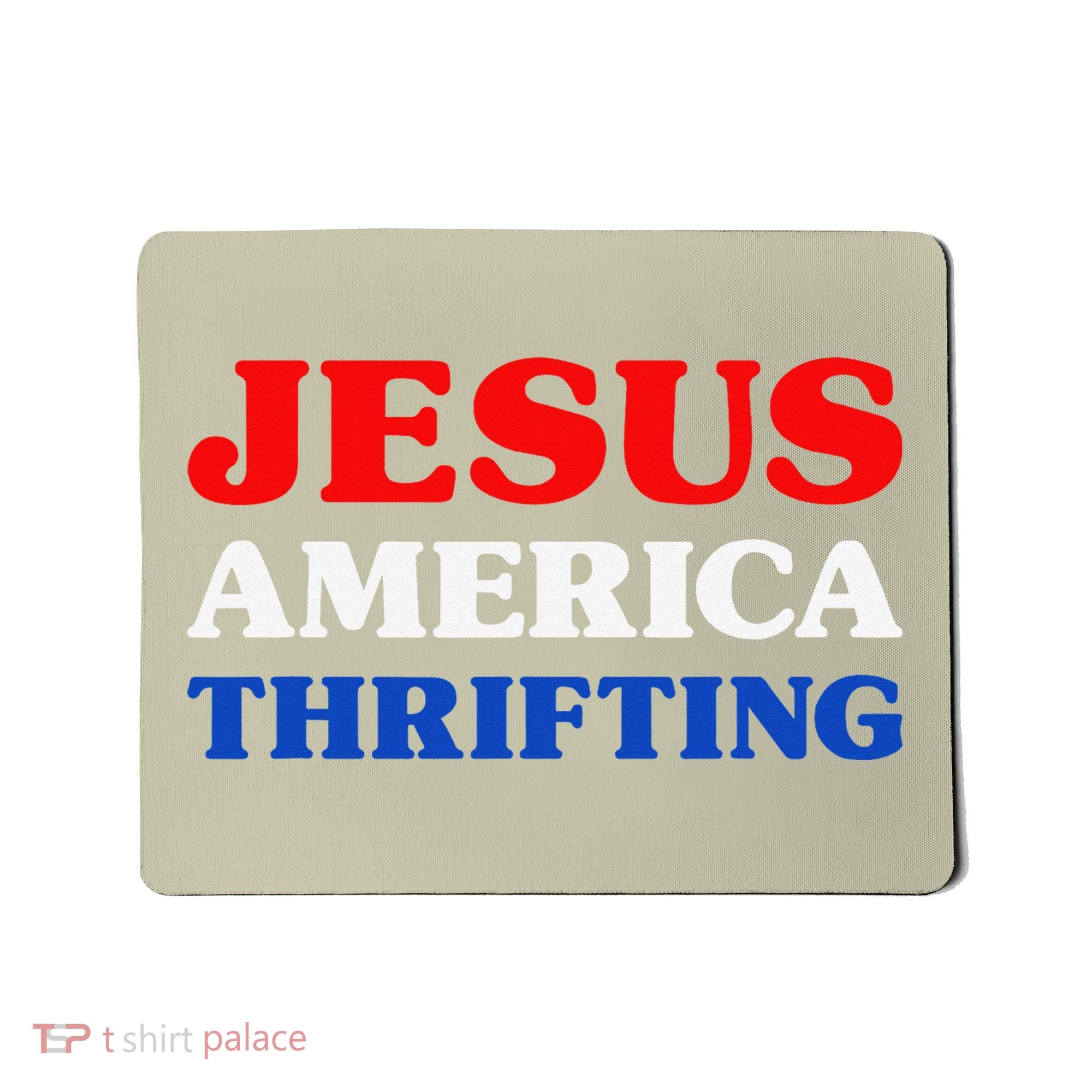 Thrift Shopping I Love Thrifting Jesus And Thrifting Mousepad