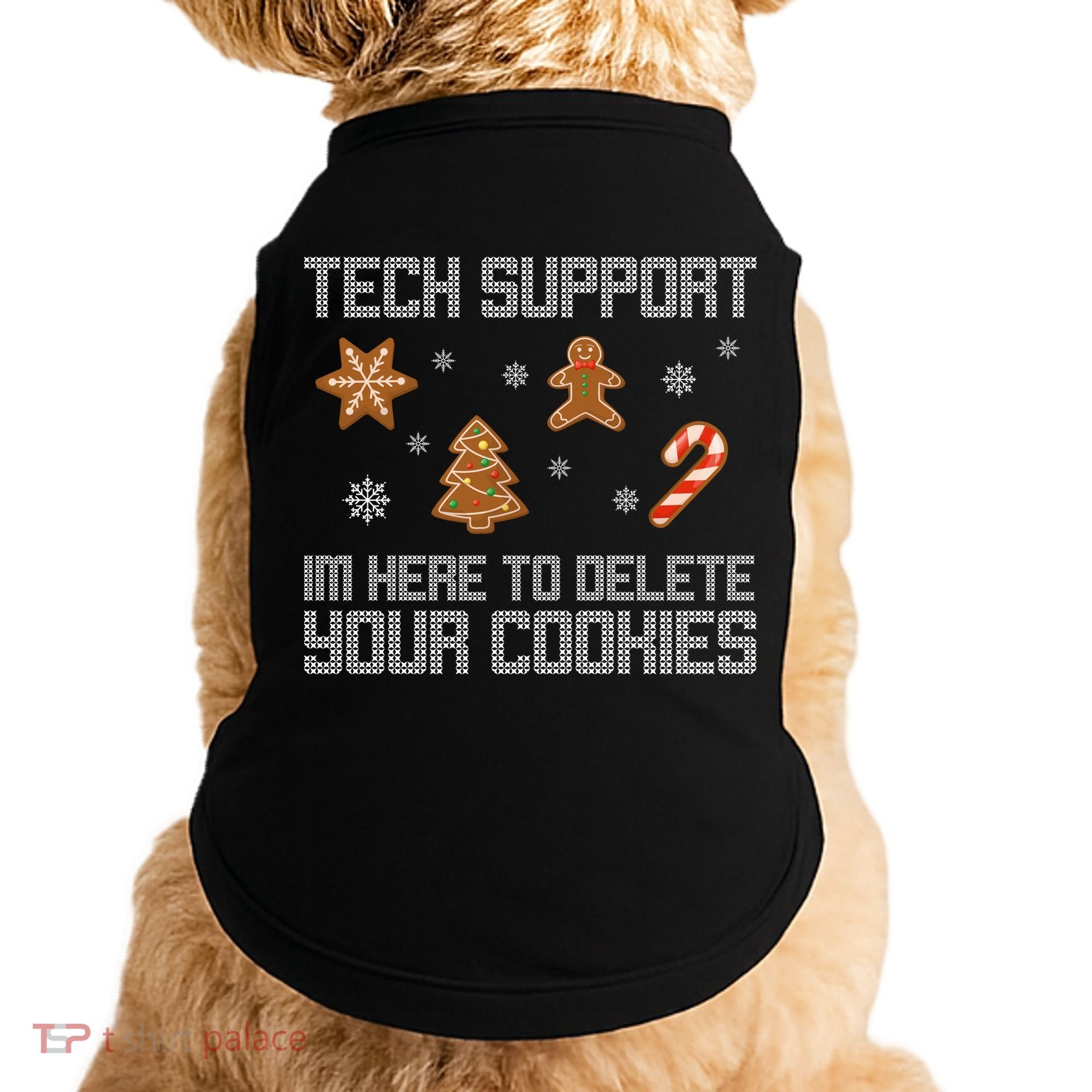 Tech Support I'm Here To Delete Your Cookies Funny Christmas Doggie Tank