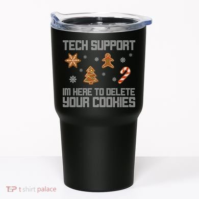 Tech Support I'm Here To Delete Your Cookies Funny Christmas Tumbler