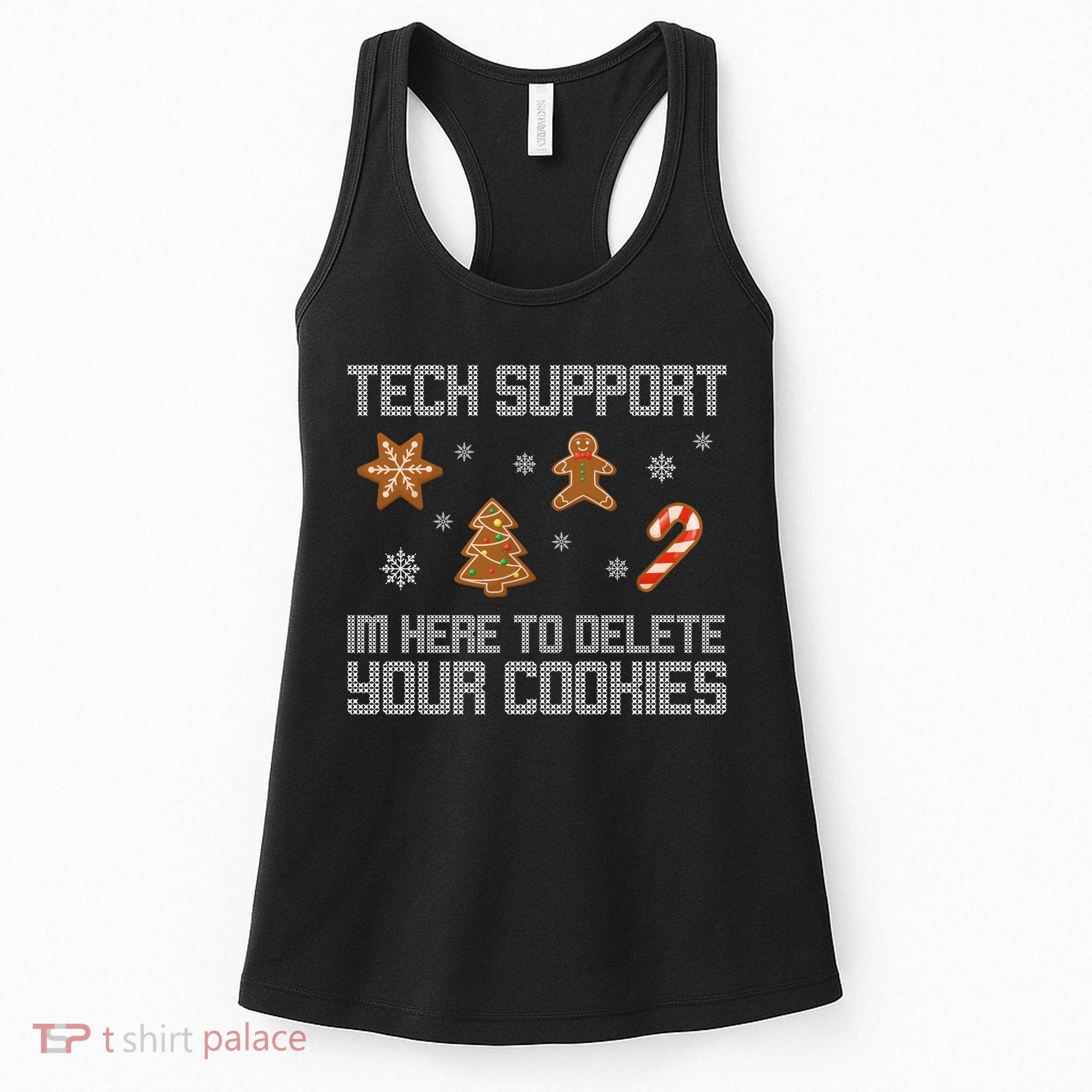 Tech Support I'm Here To Delete Your Cookies Funny Christmas Women's Tank Top