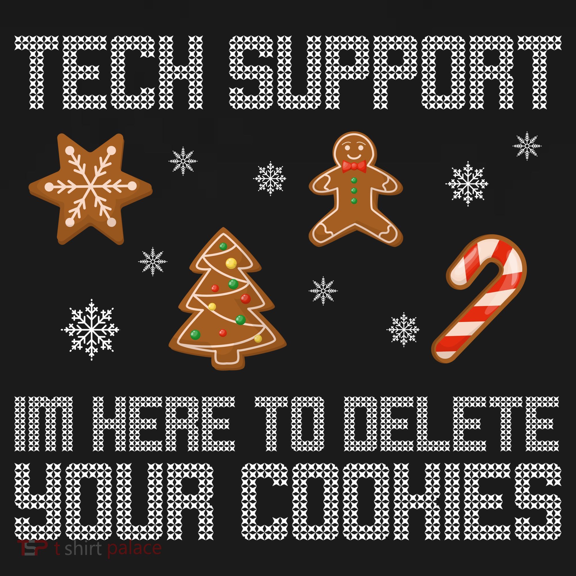 Tech Support I'm Here To Delete Your Cookies Funny Christmas Kids T-Shirt