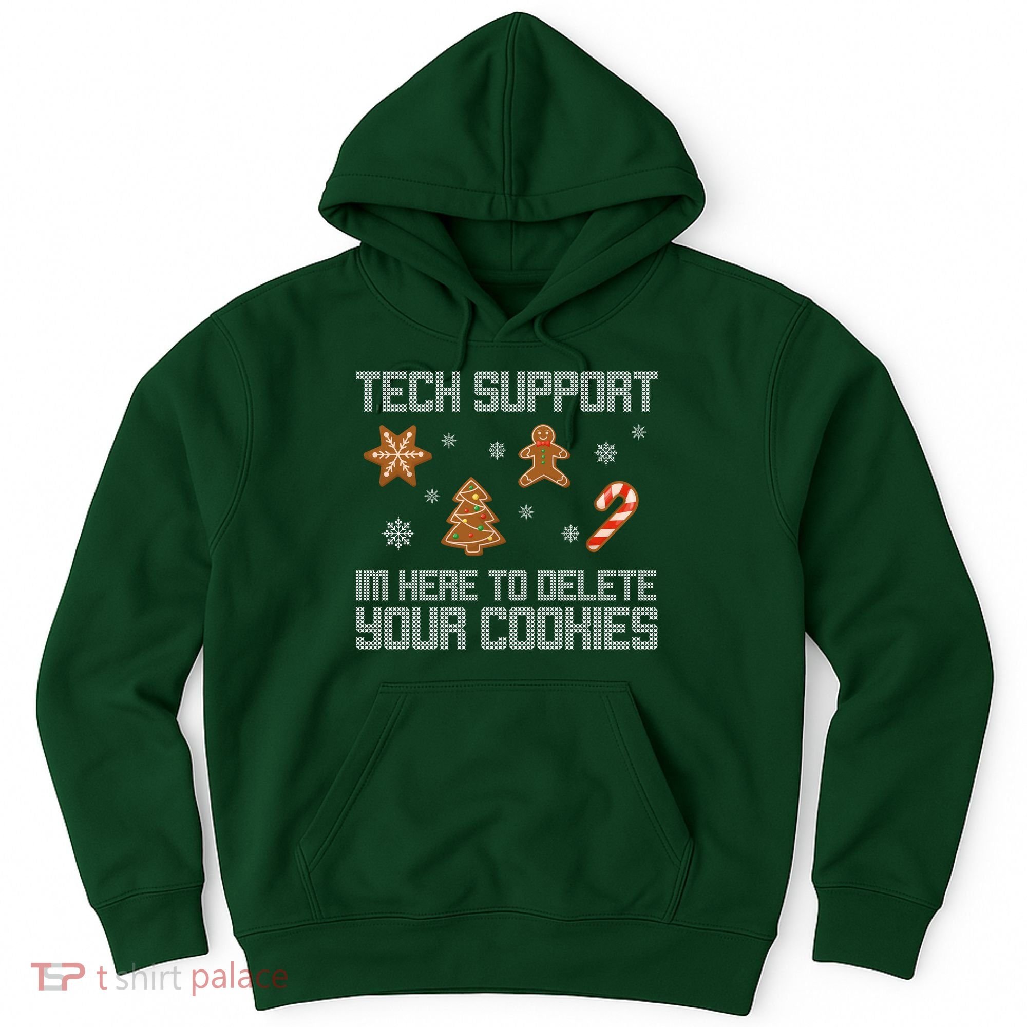 Tech Support I'm Here To Delete Your Cookies Funny Christmas Hoodie