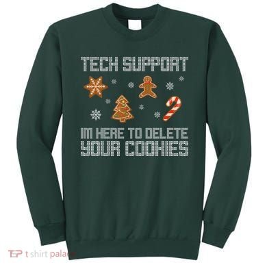 Tech Support I'm Here To Delete Your Cookies Funny Christmas Sweatshirt