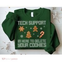 Tech Support I'm Here To Delete Your Cookies Funny Christmas Sweatshirt thumb 2