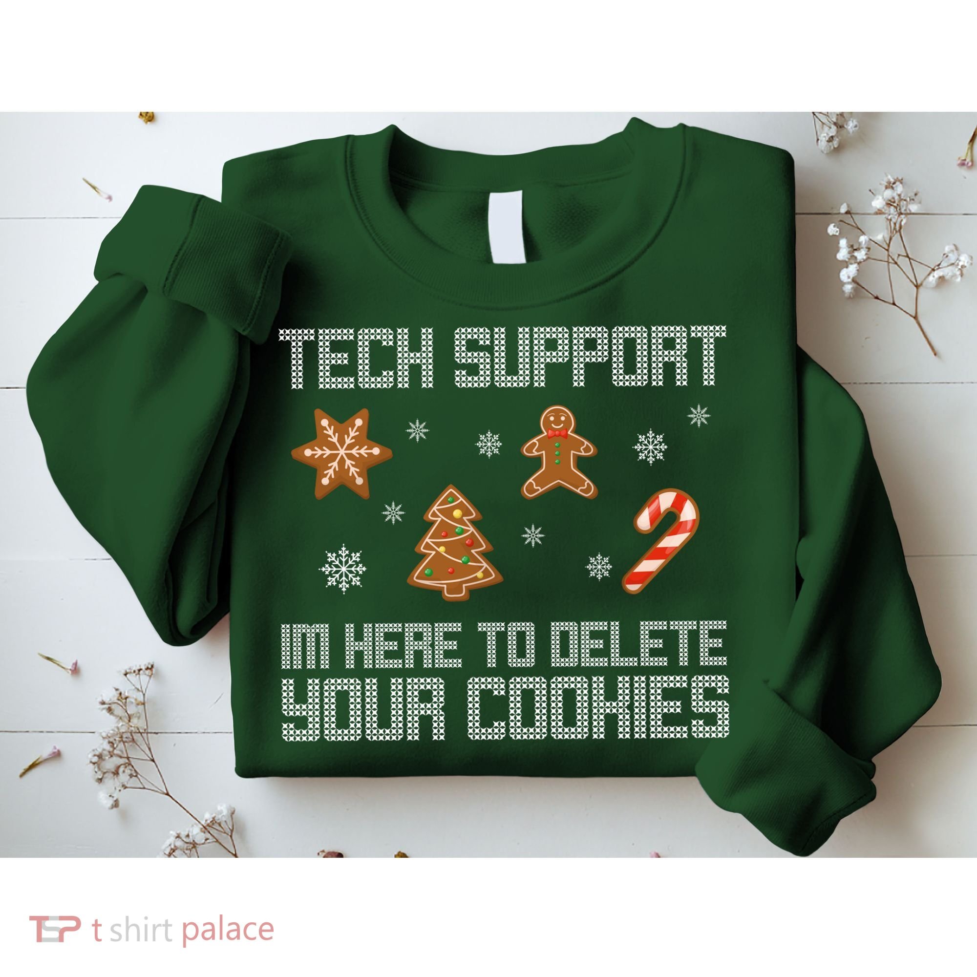 Tech Support I'm Here To Delete Your Cookies Funny Christmas Sweatshirt