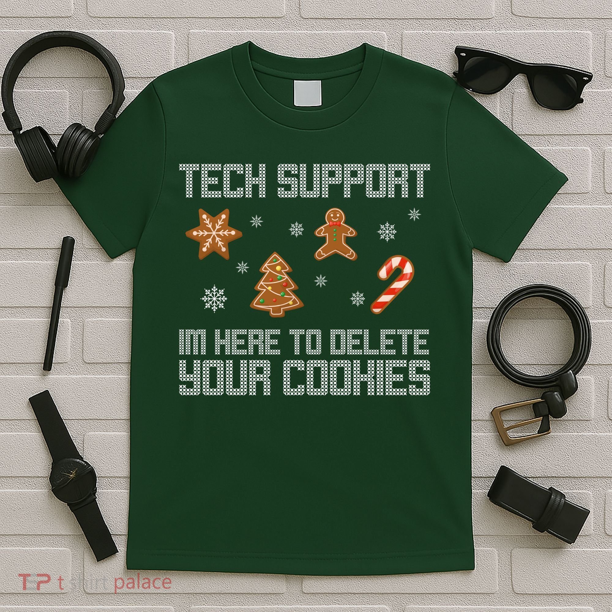 Tech Support I'm Here To Delete Your Cookies Funny Christmas T-Shirt