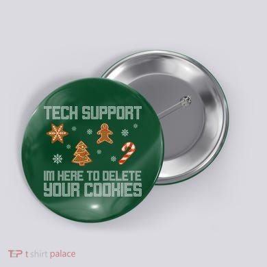 Tech Support I'm Here To Delete Your Cookies Funny Christmas Button