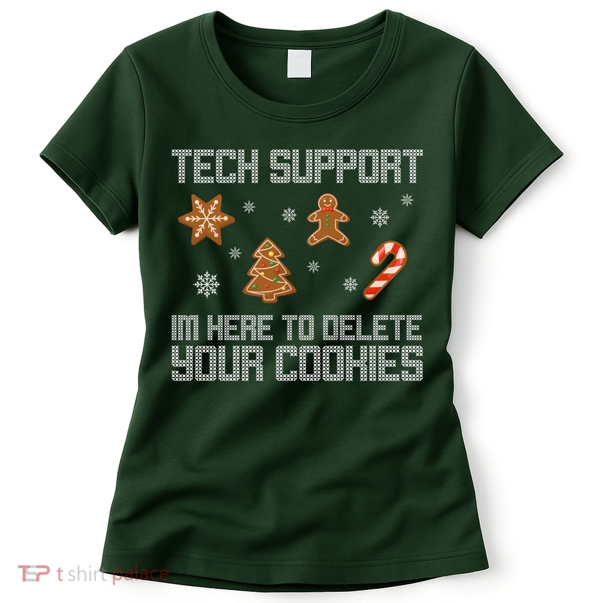 Tech Support I'm Here To Delete Your Cookies Funny Christmas Women's T-Shirt