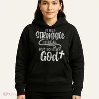 The Struggle Is Real But So Is My God Religious Christian Hoodie thumb 5