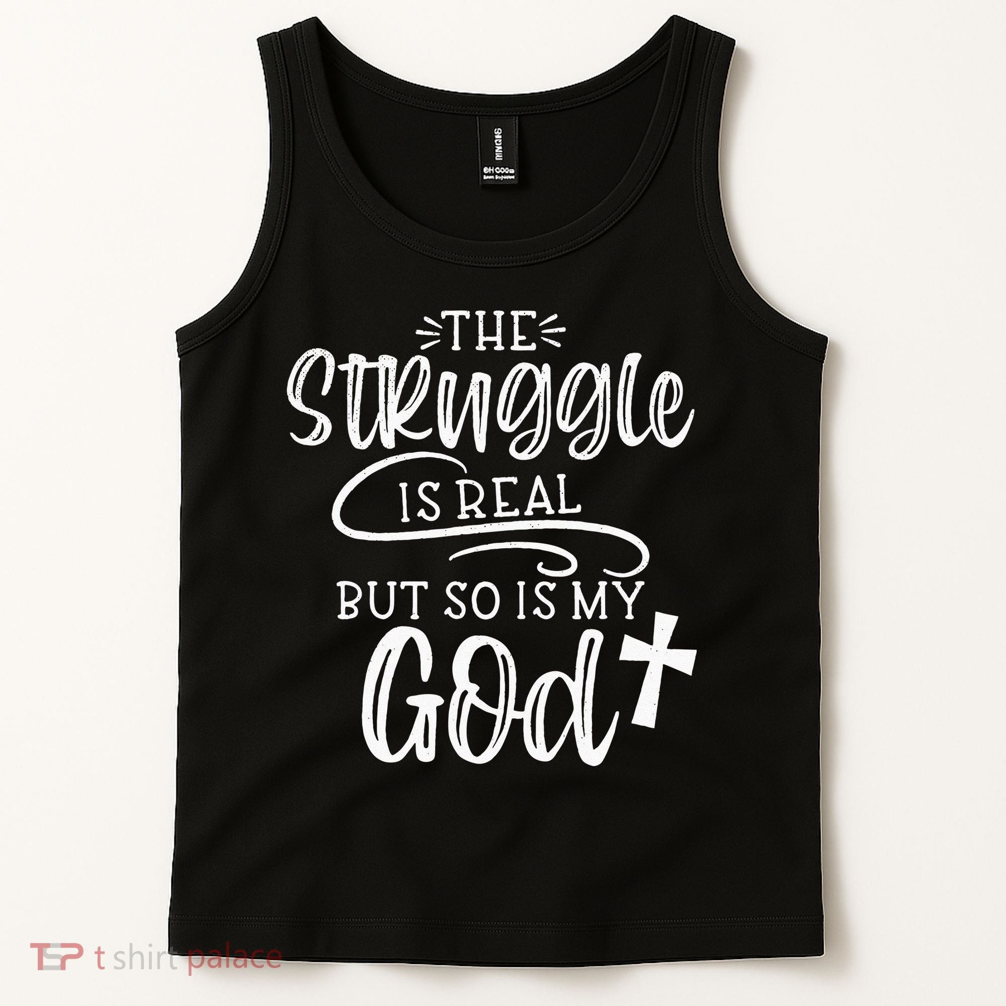 The Struggle Is Real But So Is My God Religious Christian Tank Top