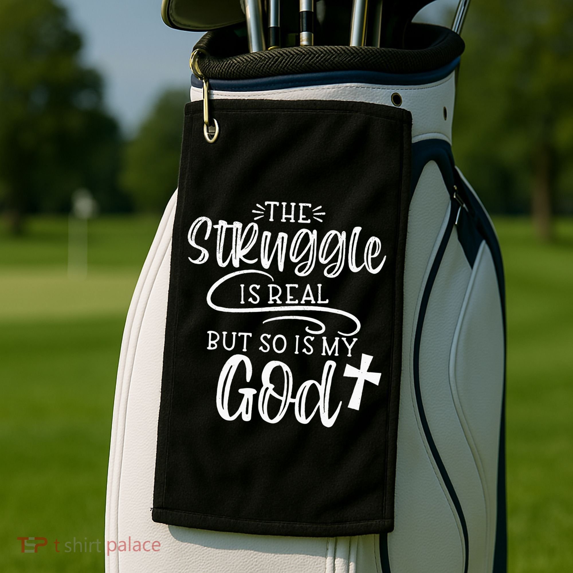 The Struggle Is Real But So Is My God Religious Christian Golf Towel